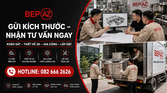 Gửi kích thước mặt bằng để BepAZ tư vấn gia công thiết bị bếp công nghiệp